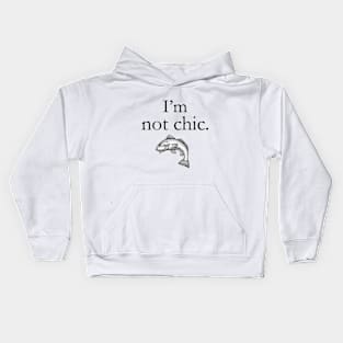 I'm not chic funny design Kids Hoodie